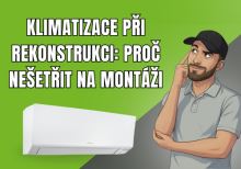 Klimatizace při rekonstrukci: Kdy ji řešit a proč nešetřit na montáži